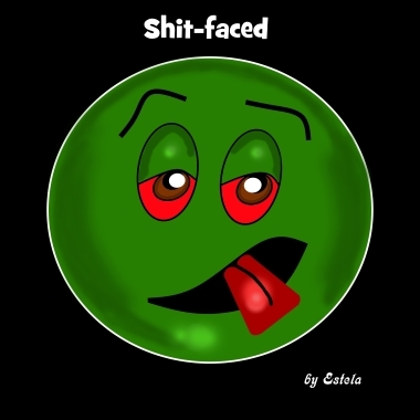 Graphic of green smilie with tongue hanging out, called "Shit-faced.: